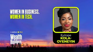 THE PLATFORM v352  MS EYITOPE KOLAOYENEYIN  WOMEN IN BUSINESS WOMEN IN TECH [upl. by Rector629]