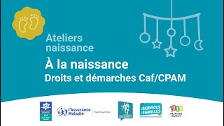 2 A la Naissance Droits et démarches CafCPAM [upl. by Namurt]