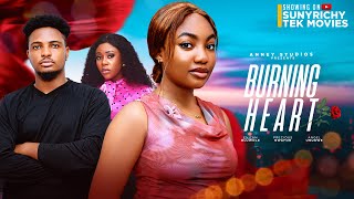 BURNING HEART  ANGEL UNIGWE ENITAN OLUWOLE PRECIOUS NWAFOR Nigerian Movie 2024 Latest Full Movies [upl. by Ardnossac204]