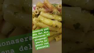 Buonasera per cena del mio compleanno vi propongo pasta al pesto con pancetta [upl. by Leifeste]