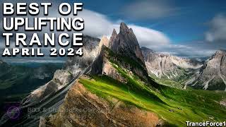 BEST OF UPLIFTING TRANCE MIX April 2024  TranceForce1 [upl. by Azeret]