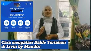 Cara mengatasi Saldo Tertahan di Livin by Mandiri [upl. by Shanly]