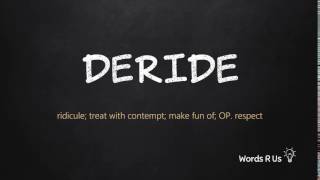 How to Pronounce DERIDE in American English [upl. by Ahsiei]