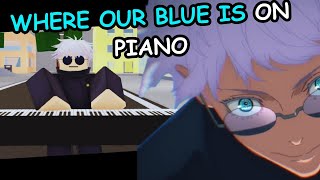 How To Play quotWhere Our Blue Isquot On Piano  Jujutsu Shenanigans [upl. by Ilyssa]