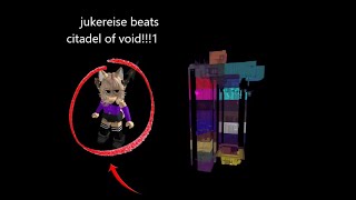 Jukereise beats Citadel of void NIL [upl. by Danette704]