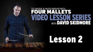 Technique amp Musicianship with Four Mallets LESSON TWO [upl. by Koball]