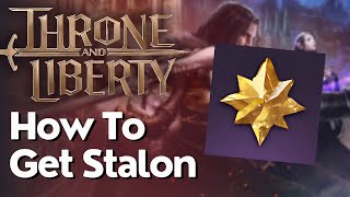 How To Get Stalon In Throne And Liberty [upl. by Ledairam]