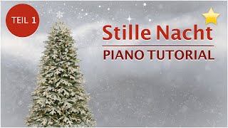 Stille Nacht  Piano Tutorial  Teil 1 [upl. by Breanne856]