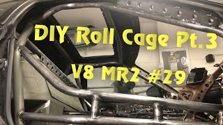 DIY Roll Cage Pt 3 V8 Mr2 29 [upl. by Kreg]