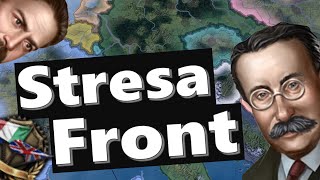 The Two Faces of The Stresa Front  Hoi4 [upl. by Latrena406]