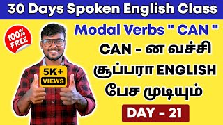 DAY 21  Modal Verbs In English CAN  Free Spoken English In Tamil  English Pesalam  Learning [upl. by Zetrok861]