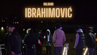 Nalband  Ibrahimović Video [upl. by Nnateragram]