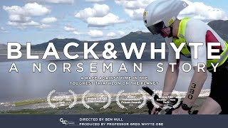 Black amp Whyte  A Norseman Story Award winning Documentary [upl. by Valera]