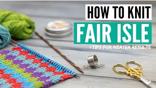 How to knit Fair Isle for beginners tips and tricks for neat results [upl. by Ailla]