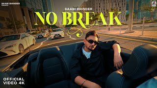 NO BREAK Official Music Video Saabi Bhinder  CHEETAH  New Punjabi Song 2024 Latest Punjabi Song [upl. by Roche]