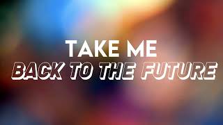 BACK TO THE FUTURE by BASTILLE LYRIC VIDEO [upl. by Pentheam]