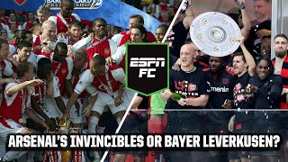 Arsenals INVINCIBLES or Xabi Alonsos Bayer Leverkusen HOT TAKES🔥  ESPN FC [upl. by Anyrtak]