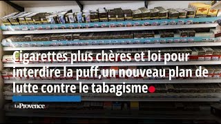 Cigarettes plus chères et loi pour interdire la puff on vous explique le nouveau plan antitabac [upl. by Strage]