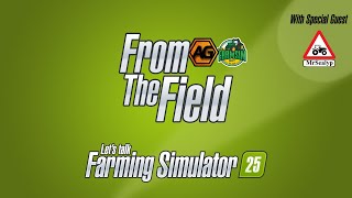 Lets Talk Farming Simulator 25  From The Field with special guest MrSealyP [upl. by Kaiulani571]