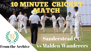 10 MINUTE CRICKET MATCH  Absolute Thrashing Sanderstead vs Malden Wanderers [upl. by Dlaner]