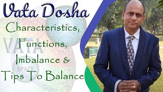 Vata Dosha  Characteristics Functions Imbalance amp Tips To Balance [upl. by Braeunig565]