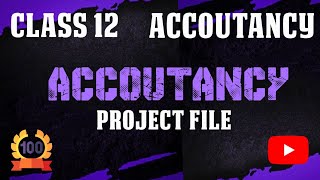 Class 12 Accountancy project file 202424 [upl. by Tullusus108]