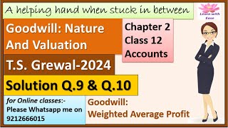 Goodwill Nature amp Valuation T S Grewal 2024 Q9 and Q10 Accounts Class 12learnwithease [upl. by Weinhardt313]