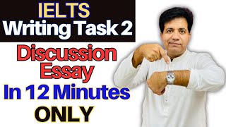 IELTS Writing Task 2  Discussion Essay In 12 Minutes Only By Asad Yaqub [upl. by Imoyaba108]