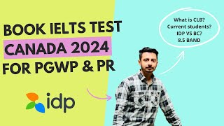 How to book ielts exam in Canada How to book IDP ielts exam Ielts for PGWP AND PR What is CLB [upl. by Adnihc292]