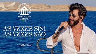 Gusttavo Lima  Às Vezes Sim Às Vezes Não Embaixador Acústico in Greece [upl. by Boy]