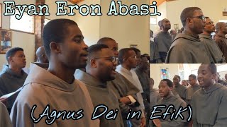 Eyen Eron Abasi  Agnus Dei in Efik  Franciscan friars [upl. by Oznofla761]