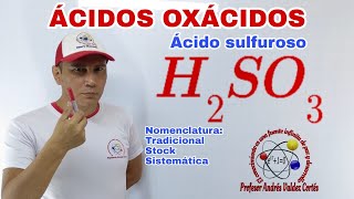 H2S03 ÁCIDO SULFUROSO Nomenclatura tradicional stock sistemática [upl. by Larentia]