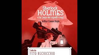 Le avventure di Sherlock Holmes  La lega dei capelli rossi  Arthur Conan Doyle [upl. by Nesyaj]