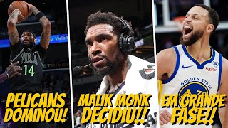 Malik Monk DECIDE no OT  Warriors segue em GRANDE FASE  Pelicans DOMINA o Pacers  Rodada NBA [upl. by Scheers]