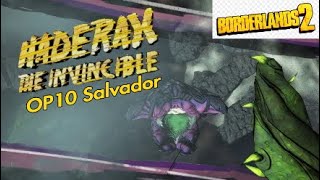 Haderax The Invincible OP10 Salvador  Borderlands 2 [upl. by Mairim]