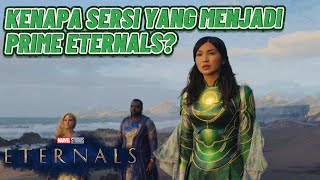 Kenapa SERSI yang menjadi PRIME ETERNALS  Penjelasan Ending Film ETERNALS  INDONESIA [upl. by Darryl]