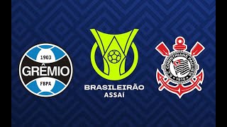 CORINTHIANS X GREMIO  25072024  BRASILEIRÃO  AO VIVO [upl. by Yarrum]