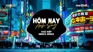 Hôm Nay Anh Say Remix  Khả Hiệp  Ngày Hôm Nay Anh Say Cạnh Kế Bên Là Ly Rượu Cay TikTok [upl. by Korenblat]