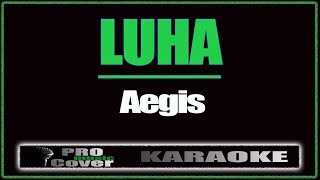 Luha  AEGIS KARAOKE [upl. by Akimet]