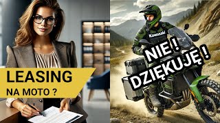 LEASING NA MOTOCYKL  SPRZEDAŻ MOTOCYKLA PRZEZ LEASING  NIGDY WIĘCEJ [upl. by Nosreip]