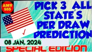 Pick 3 ALL STATES SPECIAL PREDICTION for 08 Jan 2024  AMV 555 [upl. by Ynnep]