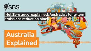 Net Zero 2050 explained Australias longterm emissions reduction plan  Australia Explained [upl. by Mcnelly94]