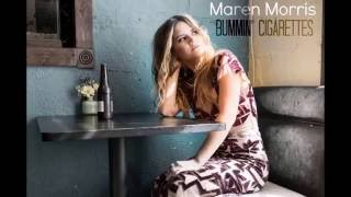 Maren Morris  Bummin Cigarettes Audio [upl. by Nylaj]