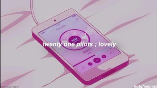 lovely  twenty one pilots  sub españolinglés [upl. by Aubin]