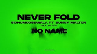 NEVER FOLD  Sidhu Moose Wala  Sunny Malton  SOE  Official Visual Video  New Song 2022 [upl. by Kauffmann206]