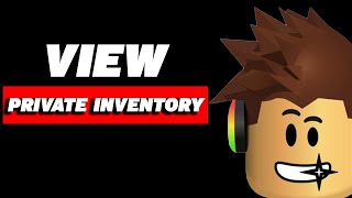 How To View Private Inventory In Roblox [upl. by Glialentn394]