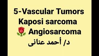 5 Kaposi sarcoma 🌹 Angiosarcoma by Dr Ahmed Anany [upl. by Dias]