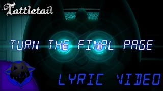 ANTINIGHTCORE  TATTLETAIL SONG TURN THE FINAL PAGE LYRIC VIDEO  DAGames [upl. by Cathe]