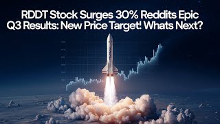 🌟 RDDT Stock Surges 30 Reddits Epic Q3 Results amp New Price Target Whats Next [upl. by Alyhs10]