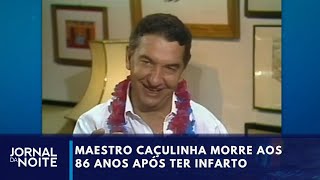 Morre aos 86 anos o maestro Caçulinha músico do Domingão do Faustão  Jornal da Noite [upl. by Akienat210]